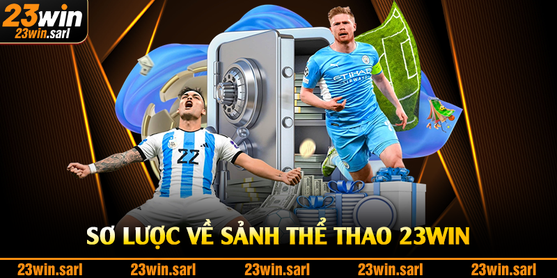 Sơ lược về sảnh thể thao 23Win